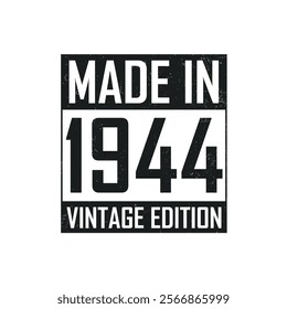 Made in 1944. Vintage birthday T-shirt for those born in the year 1944