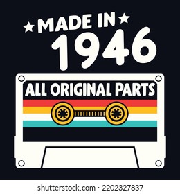 Made In 1946 All Original Parts, Vintage Birthday Design For Sublimation Products, T-shirts, Pillows, Cards, Mugs, Bags, Framed Artwork, Scrapbooking