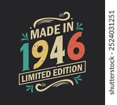 Made in 1946 Limited Edition, Vintage Birthday Quote 1946 Design