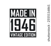 Made in 1946. Vintage birthday T-shirt for those born in the year 1946