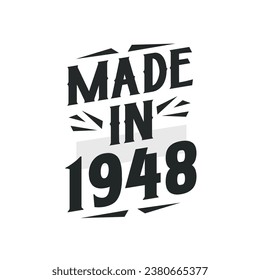 Made in 1948. Birthday Gift T-Shirt Design for who Born in 1948.