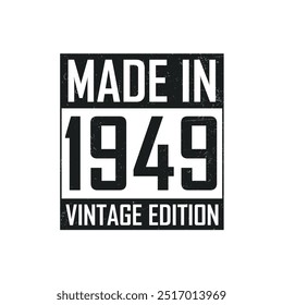 Made in 1949. Vintage birthday T-shirt for those born in the year 1949