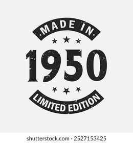 Made in 1950 Limited Edition. Vintage 1950 birthday T-shirt