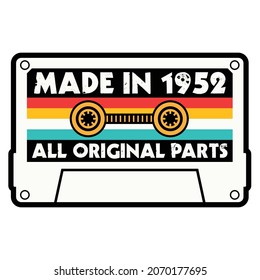 Made In 1952 All Original Parts Cassette Tape