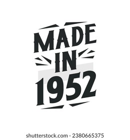 Made in 1952. Birthday Gift T-Shirt Design for who Born in 1952. svg