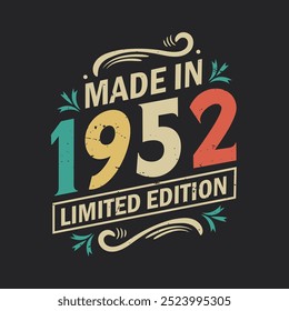 Feito em 1952 Edição Limitada, Vintage Birthday Quote 1952 Design