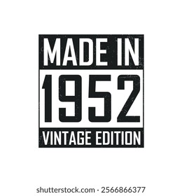 Made in 1952. Vintage birthday T-shirt for those born in the year 1952