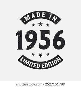 Made in 1956 Limited Edition. Vintage 1956 birthday T-shirt