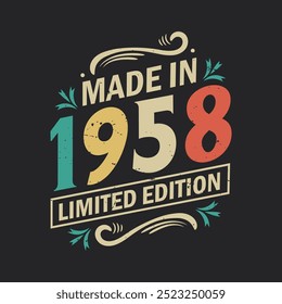 Made in 1958 Limited Edition, Vintage Birthday Quote 1958 Design