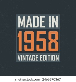 Made in 1958 Vintage Edition. Vintage birthday T-shirt for those born in the year 1958