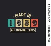 Made in 1959 All Original Parts