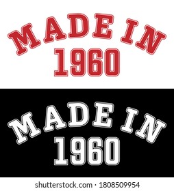 MADE IN 1960. Lettering of the year of birth or a special event for printing on clothing, logos, stickers, banners and stickers, isolated on a white background