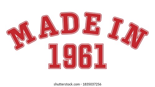 MADE IN 1961. Lettering of the year of birth or a special event for printing on clothing, logos, stickers, banners and stickers, isolated on a white background