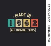 Made in 1962 All Original Parts