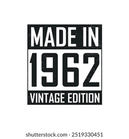 Made in 1962. Vintage birthday T-shirt for those born in the year 1962