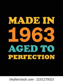 MADE in 1963 AGED to PERFECTION T-SHIRT DESIGN