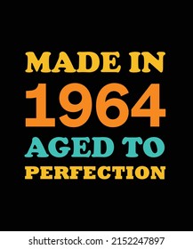 
MADE in 1964 AGED to PERFECTION T-SHIRT DESIGN


