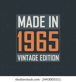 Made in 1965 Vintage Edition. Vintage birthday T-shirt for those born in the year 1965 svg