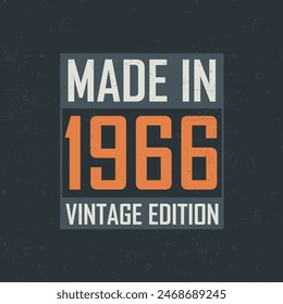 Made in 1966 Vintage Edition. Vintage birthday T-shirt for those born in the year 1966