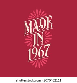 Made in 1967, vintage calligraphic lettering 1967 birthday celebration