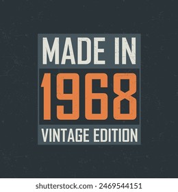 Made in 1968 Vintage Edition. Vintage birthday T-shirt for those born in the year 1968