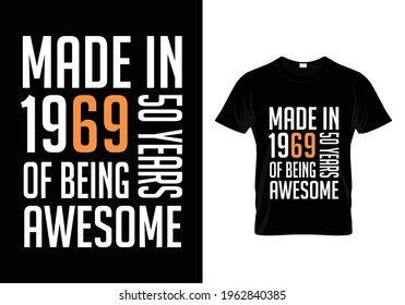 Made In 1969 T Shirt Design