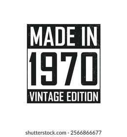 Made in 1970. Vintage birthday T-shirt for those born in the year 1970