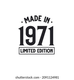 Made in 1971 Limited Edition