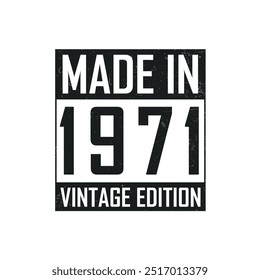 Made in 1971. Vintage birthday T-shirt for those born in the year 1971