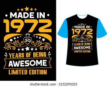 Made in 1972 50  years of being awesome limited edition t shirt design.