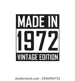 Made in 1972. Vintage birthday T-shirt for those born in the year 1972