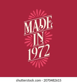 Made in 1972, vintage calligraphic lettering 1972 birthday celebration