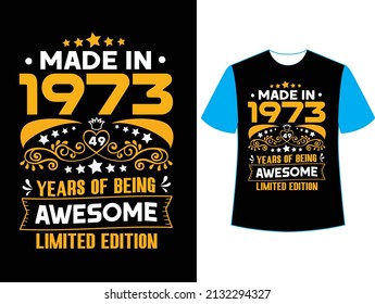 Made in 1973 49  years of being awesome limited edition t shirt design.