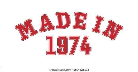 MADE IN 1974. Lettering of the year of birth or a special event for printing on clothing, logos, stickers, banners and stickers, isolated on a white background