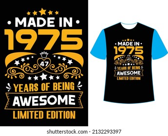 Made in 1975 47  years of being awesome limited edition t shirt design.
