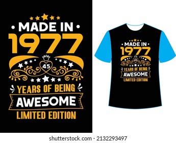 Hecho en 1977 45 años de ser impresionante diseño de camisetas de edición limitada.