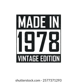 Made in 1978. Vintage birthday T-shirt for those born in the year 1978