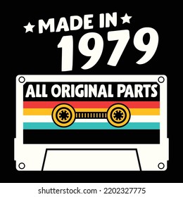 Made In 1979 All Original Parts, Vintage Birthday Design For Sublimation Products, T-shirts, Pillows, Cards, Mugs, Bags, Framed Artwork, Scrapbooking