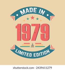 Made in 1979 limited edition vintage birthday celebration quote design, vintage birthday celebration vector design.