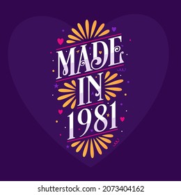 Made in 1981 Calligraphy lettering Birthday celebration