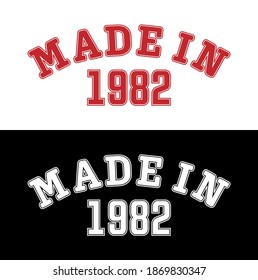 MADE IN 1982. Lettering of the year of birth or a special event for printing on clothing, logos, stickers, banners and stickers, isolated on a white background