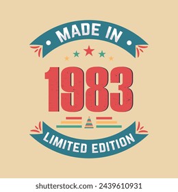 Made in 1983 limited edition birthday quote celebration design, vintage birthday celebration design.