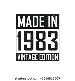 Made in 1983. Vintage birthday T-shirt for those born in the year 1983