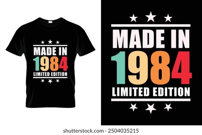 Made in 1984 limited edition Retro Vintage Birthday Graphic T-shirt Design