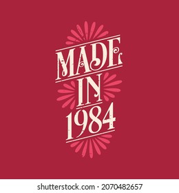 Made in 1984, vintage calligraphic lettering 1984 birthday celebration
