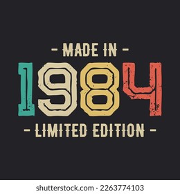 Made In 1984 Vintage Retro Limited Edition t shirt Design Vector