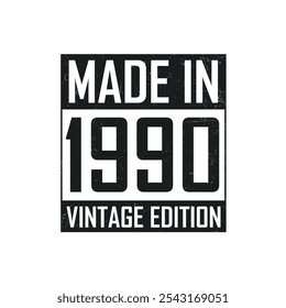 Made in 1990. Vintage birthday T-shirt for those born in the year 1990