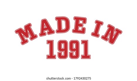 MADE IN 1991. Lettering of the year of birth or a special event for printing on clothing, logos, stickers, banners and stickers, isolated on a white background