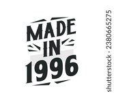 Made in 1996. Birthday Gift T-Shirt Design for who Born in 1996.