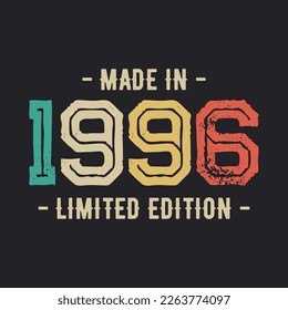 Made In 1996 Vintage Retro Limited Edition t shirt Design Vector